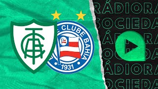 AméricaMG x Bahia  Brasileirão 2023  Rádio Sociedade [upl. by Albin]