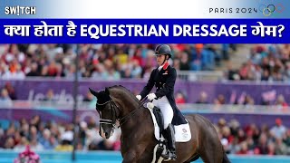 Paris Olympics 2024 क्या होता है EQUESTRIAN DRESSAGE गेम  क्या है इस प्रतियोगिता के नियम [upl. by Bethezel]