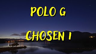 POLO G — CHOSEN 1 LYRICS [upl. by Alleynad]