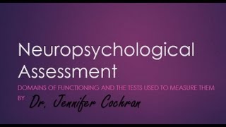 Intro to Neuropsychological Assessment [upl. by Phene]