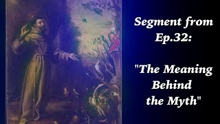 Meaning Behind the Myth  Segment from Ep32 quotJourney from Hollywood to a New Western Legendariumquot [upl. by Anitroc]