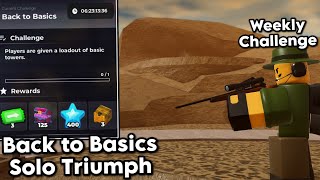 Back to Basics Weekly Challenge Solo Triumph  Tower Defense Simulator [upl. by Esinert]