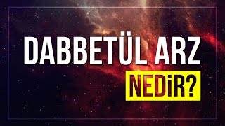 Dabbetül Arz nedir [upl. by Okorih]