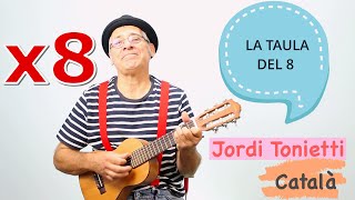 Vídeo de les taules de multiplicar La taula del 8 En Català  Jordi Tonietti [upl. by Acitel]