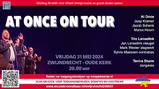 At Once On Tour  Liveconcert vanuit de Oude Kerk in Zwijndrecht [upl. by Haleigh709]