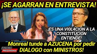 SE AGARRAN EN ENTREVISTA ES UNA VI0L4CION A LA CONSTITUCION AZUCENA ENTIENDELO MONREAL LA TUNDE [upl. by Eiramanitsirhc]