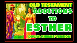 ADDITIONS TO ESTHER  OLD TESTAMENT DRV AUDIOBOOK [upl. by Jeconiah]