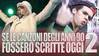 SE LE CANZONI DEGLI ANNI 90 FOSSERO SCRITTE OGGI 2  iPantellas [upl. by Kirshbaum]