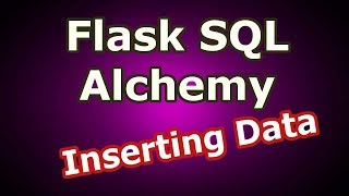 2 Flask SQLAlchemy Inserting Data [upl. by Latsyek973]