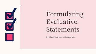 Formulating Evaluative Statements  Reading and Writing [upl. by Ingold653]