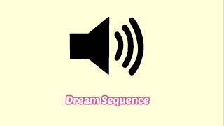 Dream Sequence Sound Effect [upl. by Anawd]