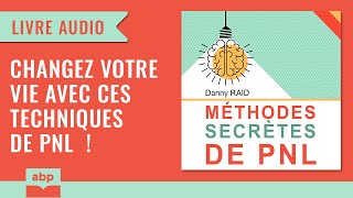 Méthodes secrètes de PNL Danny Raid Livre audio français [upl. by Ravid]