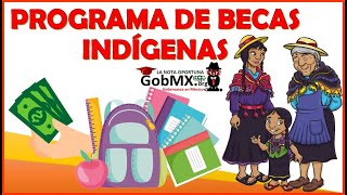 BECAS para INDIGENAS Convocatoria Beneficios Requisitos Documentacion [upl. by Pomfrey]