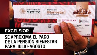 Pago de la Pensión Bienestar para adultos mayores regresa en el mes de julio [upl. by Keelby254]