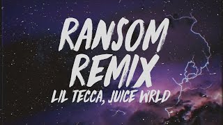 Lil Tecca  Ransom Remix Lyrics ft Juice Wrld [upl. by Allisan]