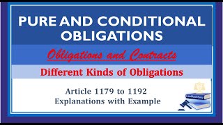 Pure and Conditional Obligations Article 1179  1192 Kinds of Obligations Part 1 [upl. by Farl]