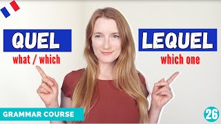 How To Use QUEL whatwhich And LEQUEL which one  French Grammar Course  Lesson 26 🇫🇷 [upl. by Dachia711]