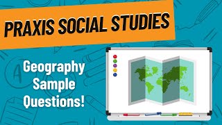 Geography Practice Questions for Praxis Social Studies 5081 [upl. by Mchenry917]