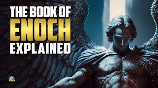 Book of Enoch Explained [upl. by Gariepy]