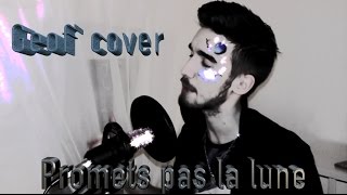 Cheraze  Promets pas la lune cover Geof [upl. by Euridice]