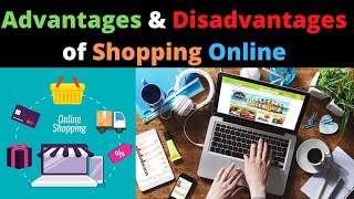 Advantages and Disadvantages of Shopping Online [upl. by Atik]