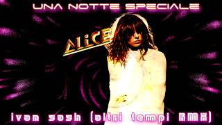 Alice una notte speciale altri tempi remix [upl. by Ellennej605]