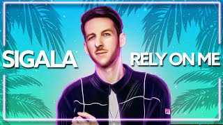 Sigala x Gabry Ponte x Alex Gaudino  Rely On Me Lyric Video [upl. by Ruyam]