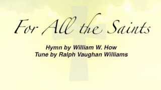 For All the Saints United Methodist Hymnal 711 [upl. by Cleavland647]