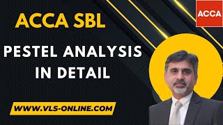 ACCA SBL  PESTEL Analysis in Detail  What is PESTLE analysis briefly explain [upl. by Vidovik]