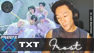 DJ REACTION TO KPOP  TXT FROST [upl. by Finn]