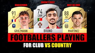 FOOTBALLERS Playing For Their CLUB VS COUNTRY 😵😂 ft Bruno Griezmann Martinez… etc [upl. by Yoreel]