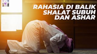 RAHASIA DIBALIK SHALAT SUBUH DAN ASHAR SAMPAI BISA MENGHANTARKAN KE SURGA ll Magenta Islam [upl. by Enelaj]