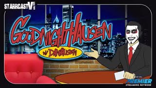 Starrcast VI GoodnightHausen with Danhausen [upl. by Ahsead]