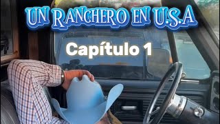 Un Ranchero en USA Primer Capitulo [upl. by Akinal]