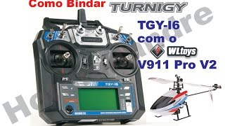 Bindar o V911 PRO V2 com Turnigy TGY I6 [upl. by Notniw]