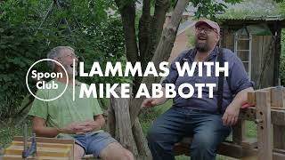 Lammas with Mike Abbott [upl. by Saudra637]