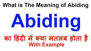 Abiding Meaning in Hindi  Abiding Definition  Abiding Ka Matlab Kya Hota Hai  Abiding in Hindi [upl. by Rosse]