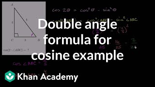 Double angle formula for cosine example  Trig identities and examples  Trigonometry  Khan Academy [upl. by Maire]