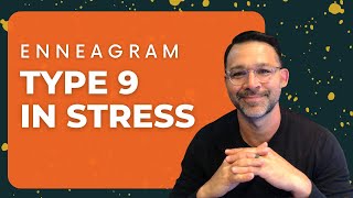 Enneagram 9 In Stress  4 Telling Signs  Tips For Growth [upl. by Barde]