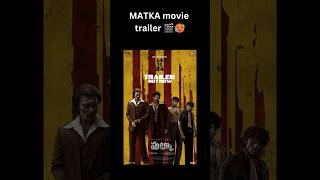 Matka movie trailer 🥵  matka  varuntej [upl. by Aticnemrac]