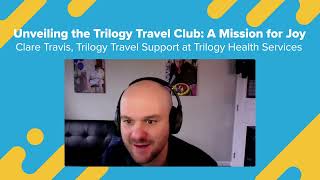 Unveiling the Trilogy Travel Club  Clare Travis Trilogy Health Services [upl. by Mchugh850]