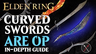 Curved Swords are the Best Weapon in Elden Ring  Elden Ring All Curved Swords Breakdown [upl. by Walter548]