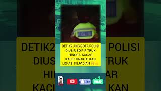 Anggota Polisi Divsir Sopir Truk Hingga Kocar Kacirpolisisopirtrukberitaterkiniviralvideoshorts [upl. by Puritan]