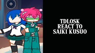 TDLOSKI REACT TO SAIKI KUSUO  tdlosk  spoilers [upl. by Aillicec]