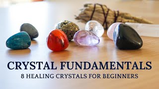 Crystal Fundamentals 8 Best Crystals for Beginners [upl. by Elumas]