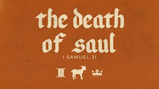 quotThe Death of Saulquot  1 Samuel 31 [upl. by Eisaj]