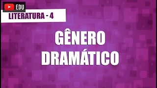 Gênero Dramático  Literatura  Aula 4 [upl. by Eseret]