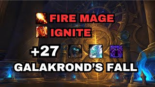 27 Galakronds Fall Tyrannical  Fire Mage Ignite Build [upl. by Haywood]