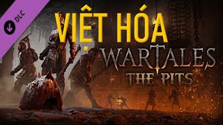 WarTales The Pits Việt Hóa wartales wartalesviethoa [upl. by Ier]