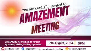 AMAZEMENT MEETING  IGEMCITY  7TH AUGUST 2024 [upl. by Nyvrem]